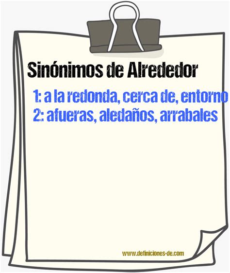 sinonimo de alrededor|alrededor de en ingles.